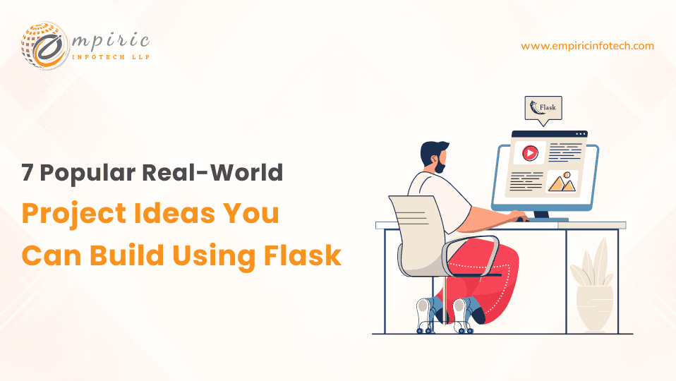 7 Popular Real-World Projects You Can Build Using Flask