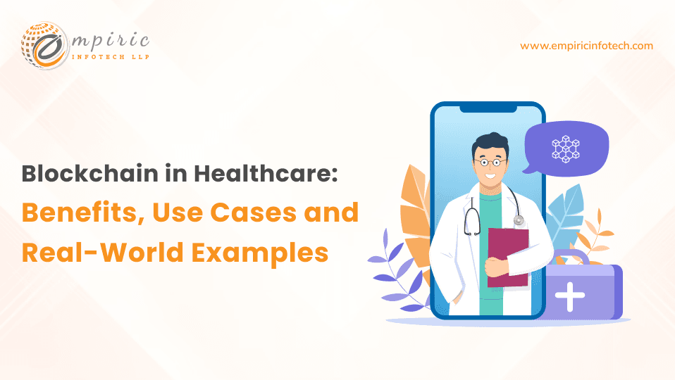 Blockchain in Healthcare: Benefits, Use Cases and Examples