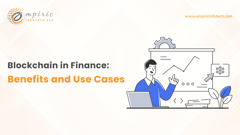 Blockchain in Finance: Benefits and Use Cases